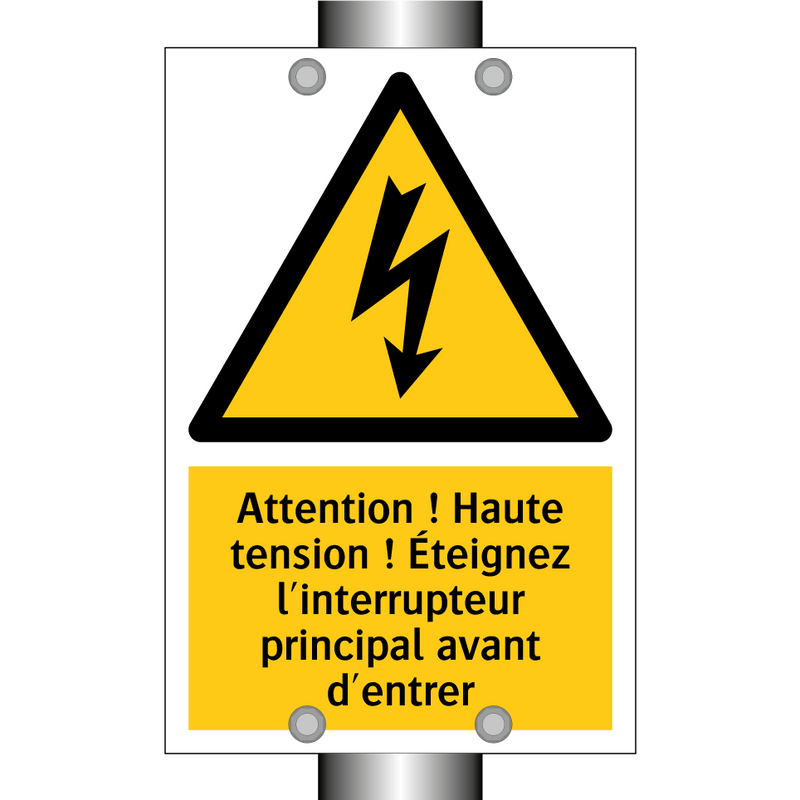 Attention ! Haute tension ! Éteignez l'interrupteur principal avant d'entrer