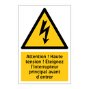Attention ! Haute tension ! Éteignez l'interrupteur principal avant d'entrer