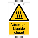 Attention ! Liquide chaud