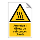 Attention ! Objets ou substances chauds