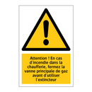 Attention ! En cas d'incendie dans la chaufferie, fermez la vanne principale de gaz avant d'utiliser l'extincteur
