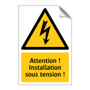Attention ! Installation sous tension !