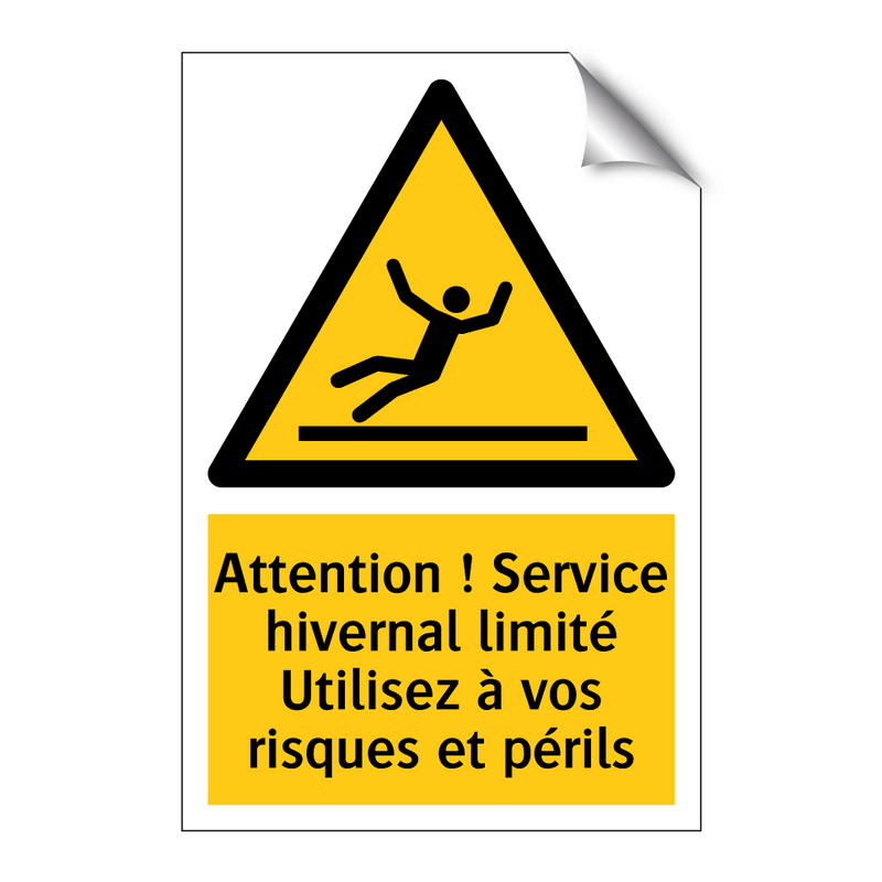 Attention ! Service hivernal limité Utilisez à vos risques et périls