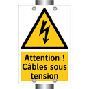 Attention ! Câbles sous tension