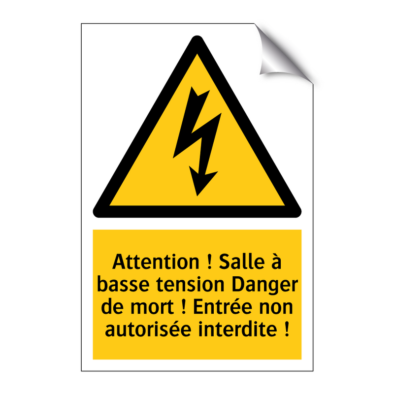 Attention ! Salle à basse tension Danger de mort ! Entrée non autorisée interdite !