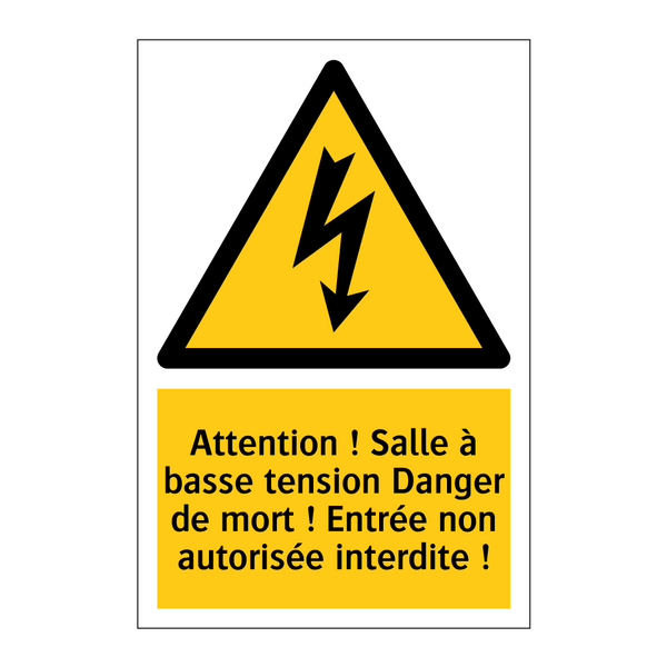 Attention ! Salle à basse tension Danger de mort ! Entrée non autorisée interdite !