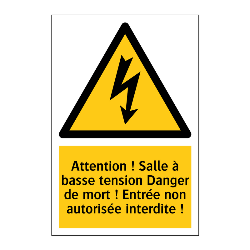 Attention ! Salle à basse tension Danger de mort ! Entrée non autorisée interdite !