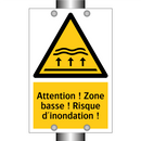 Attention ! Zone basse ! Risque d'inondation !