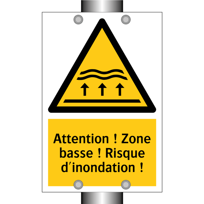 Attention ! Zone basse ! Risque d'inondation !
