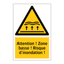 Attention ! Zone basse ! Risque d'inondation !