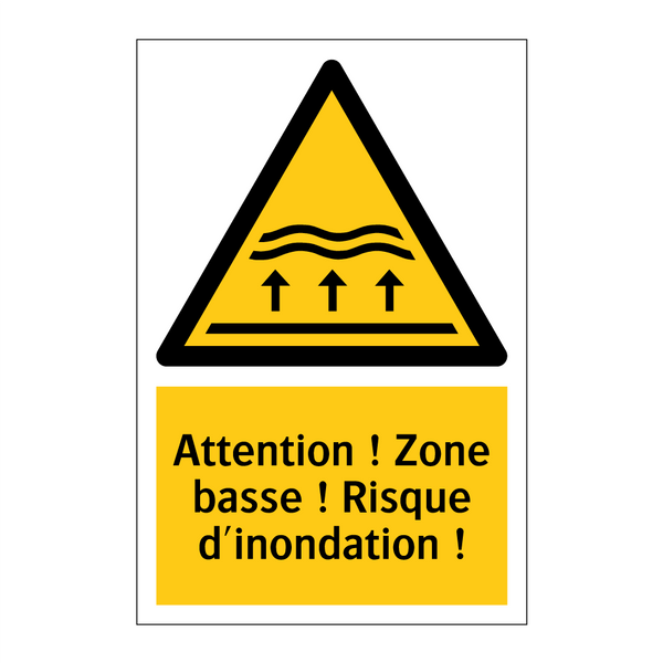 Attention ! Zone basse ! Risque d'inondation !