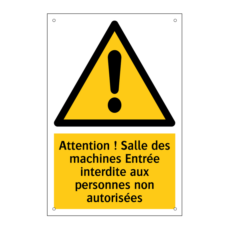Attention ! Salle des machines Entrée interdite aux personnes non autorisées