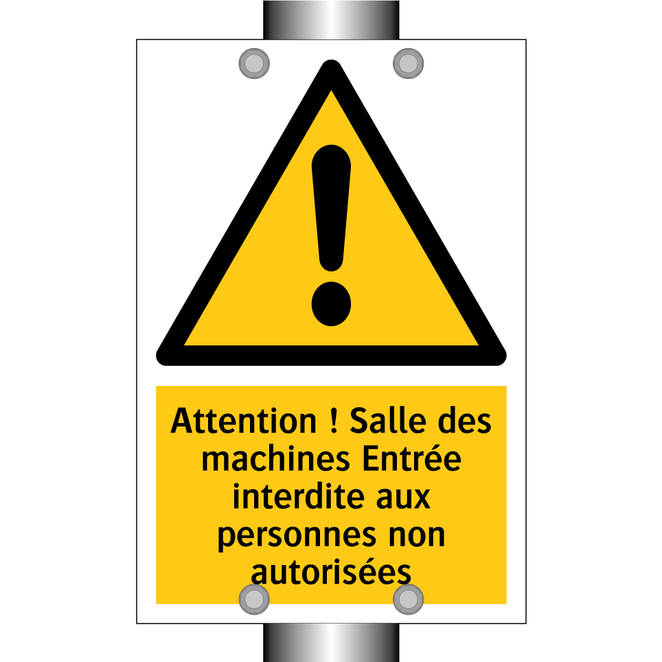Attention ! Salle des machines Entrée interdite aux personnes non autorisées