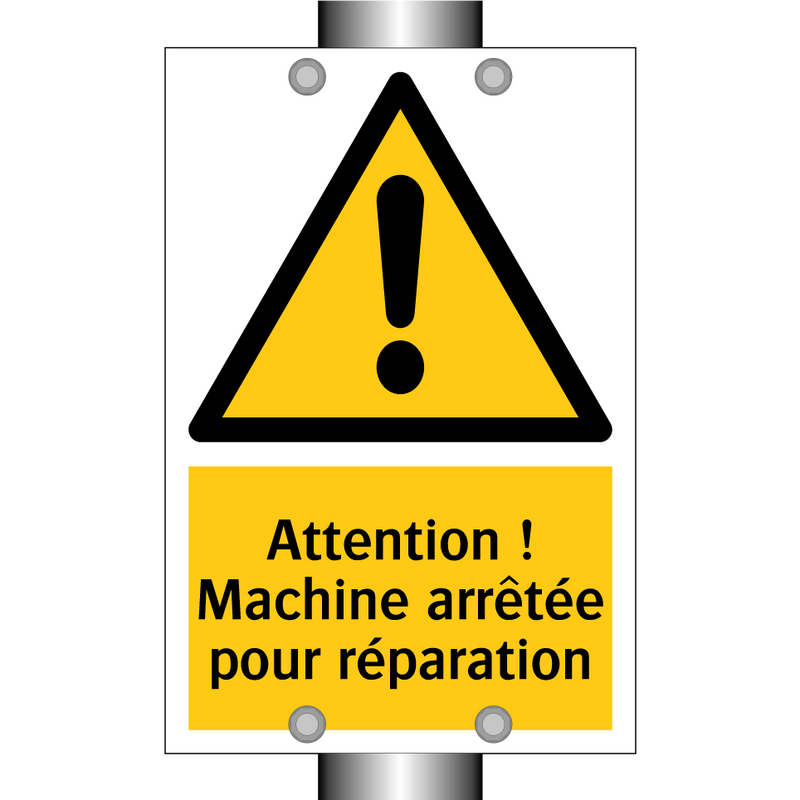 Attention ! Machine arrêtée pour réparation