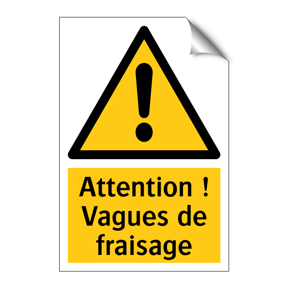 Attention ! Vagues de fraisage