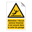 Attention ! Aucun service hivernal n'est assuré dans la zone du garage