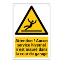 Attention ! Aucun service hivernal n'est assuré dans la cour du garage