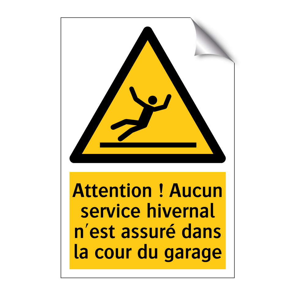 Attention ! Aucun service hivernal n'est assuré dans la cour du garage