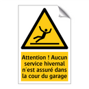Attention ! Aucun service hivernal n'est assuré dans la cour du garage