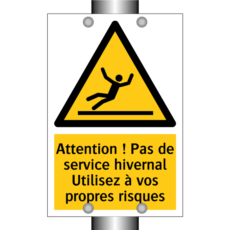 Attention ! Pas de service hivernal Utilisez à vos propres risques