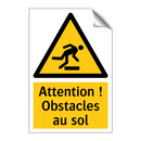 Attention ! Obstacles au sol
