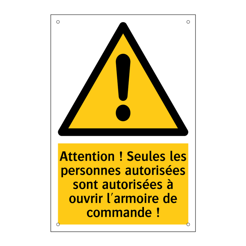 Attention ! Seules les personnes autorisées sont autorisées à ouvrir l'armoire de commande !