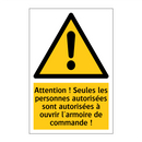 Attention ! Seules les personnes autorisées sont autorisées à ouvrir l'armoire de commande !