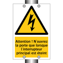 Attention ! N'ouvrez la porte que lorsque l'interrupteur principal est éteint