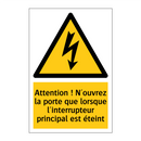Attention ! N'ouvrez la porte que lorsque l'interrupteur principal est éteint