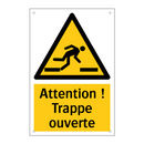 Attention ! Trappe ouverte