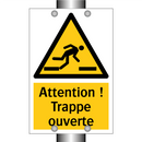 Attention ! Trappe ouverte
