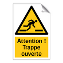 Attention ! Trappe ouverte