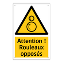 Attention ! Rouleaux opposés