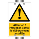 Attention ! Protection contre le débordement installée
