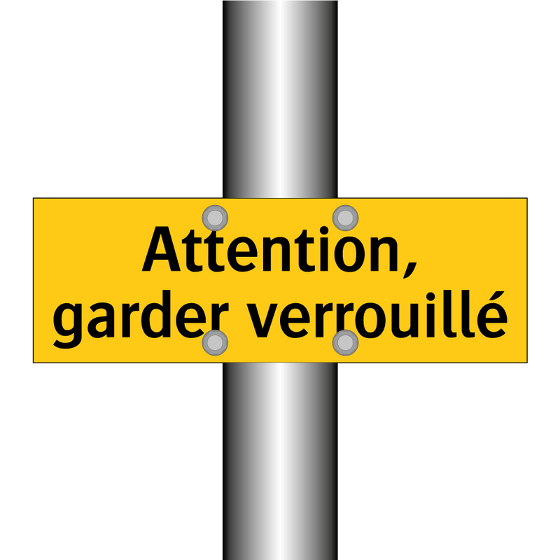 Attention, garder verrouillé