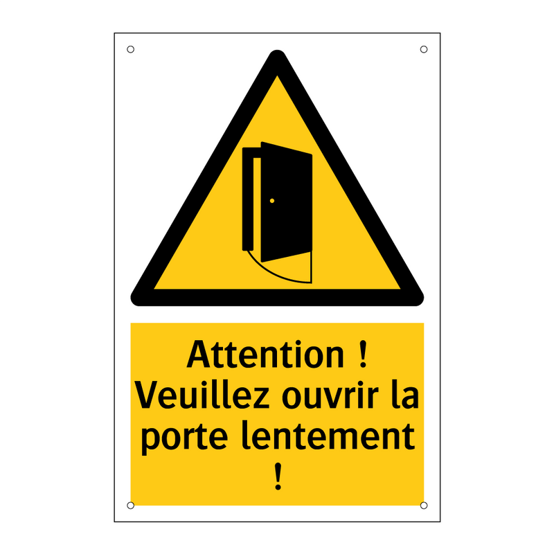 Attention ! Veuillez ouvrir la porte lentement !