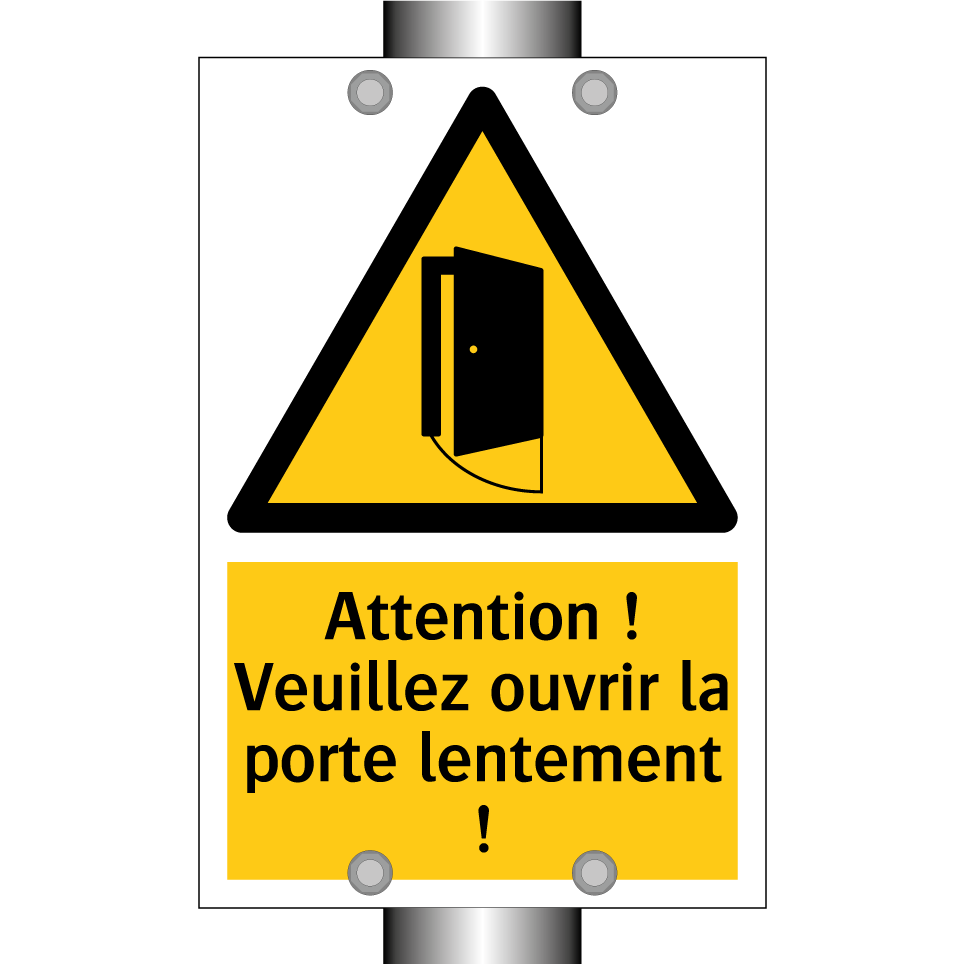 Attention ! Veuillez ouvrir la porte lentement !
