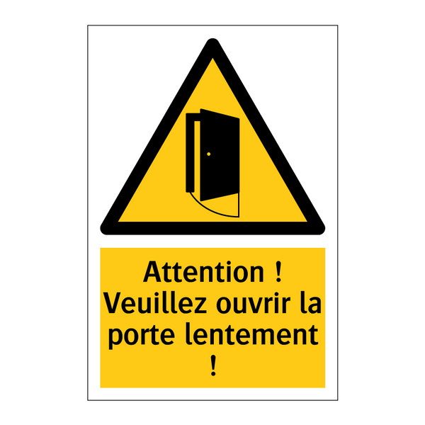 Attention ! Veuillez ouvrir la porte lentement !