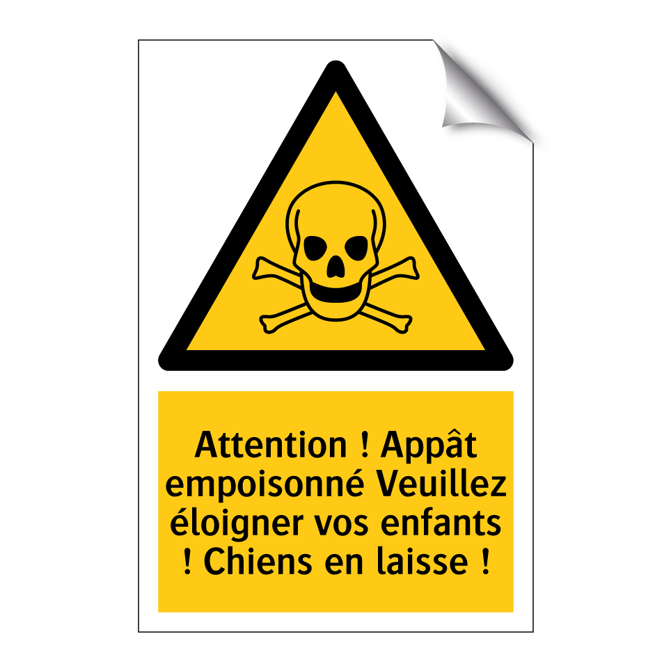 Attention ! Appât empoisonné Veuillez éloigner vos enfants ! Chiens en laisse !