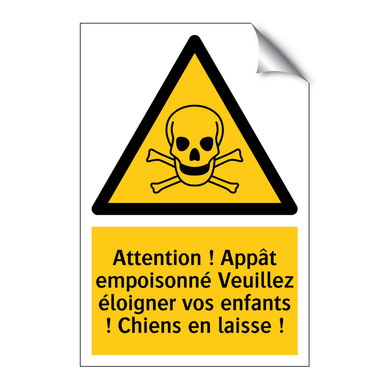 Attention ! Appât empoisonné Veuillez éloigner vos enfants ! Chiens en laisse !