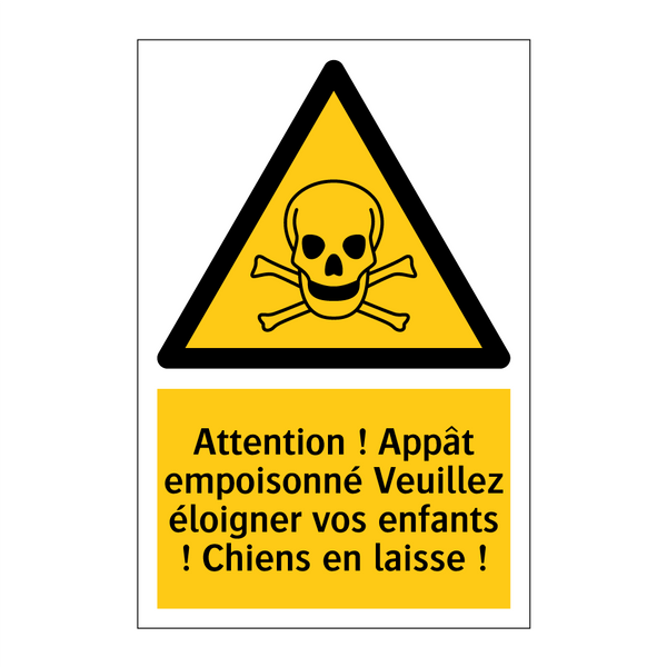 Attention ! Appât empoisonné Veuillez éloigner vos enfants ! Chiens en laisse !