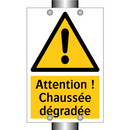 Attention ! Chaussée dégradée