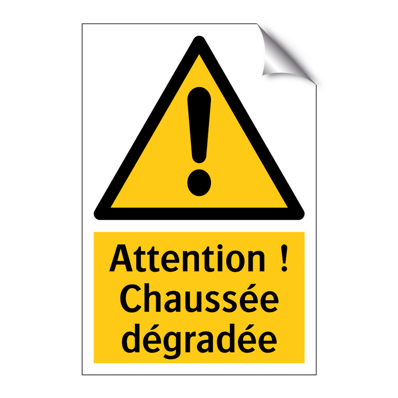 Attention ! Chaussée dégradée