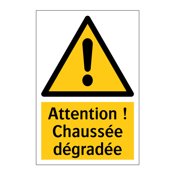 Attention ! Chaussée dégradée