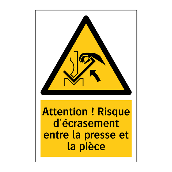 Attention ! Risque d'écrasement entre la presse et la pièce
