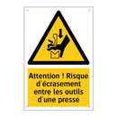 Attention ! Risque d'écrasement entre les outils d'une presse