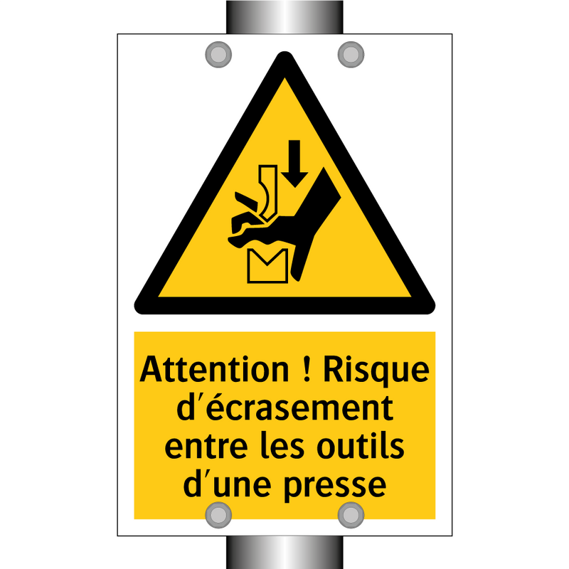 Attention ! Risque d'écrasement entre les outils d'une presse