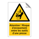 Attention ! Risque d'écrasement entre les outils d'une presse