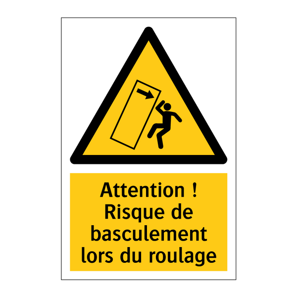 Attention ! Risque de basculement lors du roulage
