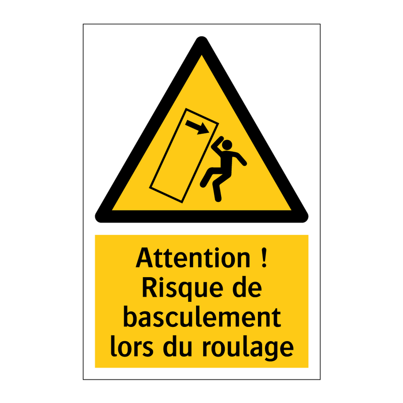 Attention ! Risque de basculement lors du roulage